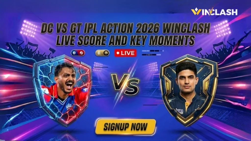 DC vs GT IPL Action 2026 Winclash Live Score and Key Moments