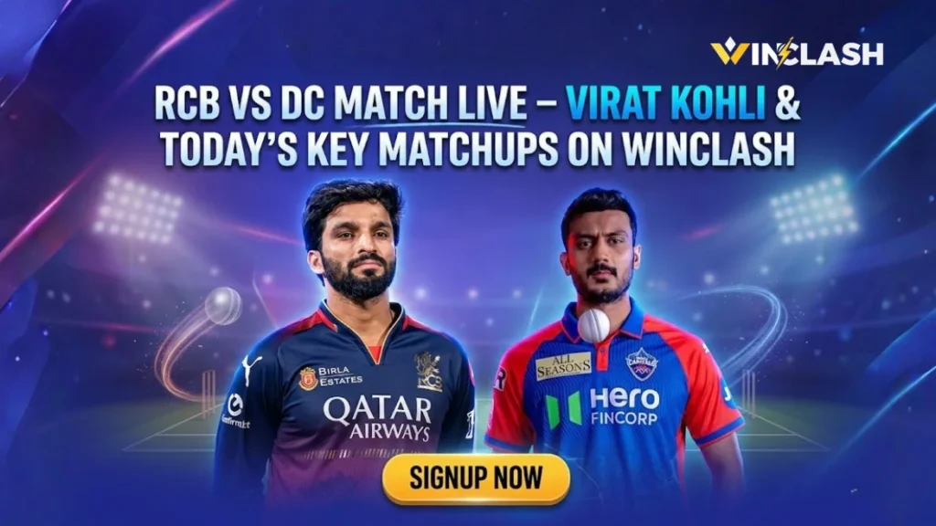 RCB vs DC Match Live – Virat Kohli & Today’s Key Matchups on Winclash