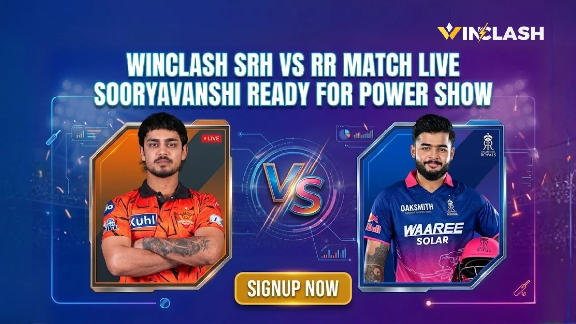 Winclash SRH vs RR Match Live: Sooryavanshi Ready for Power Show