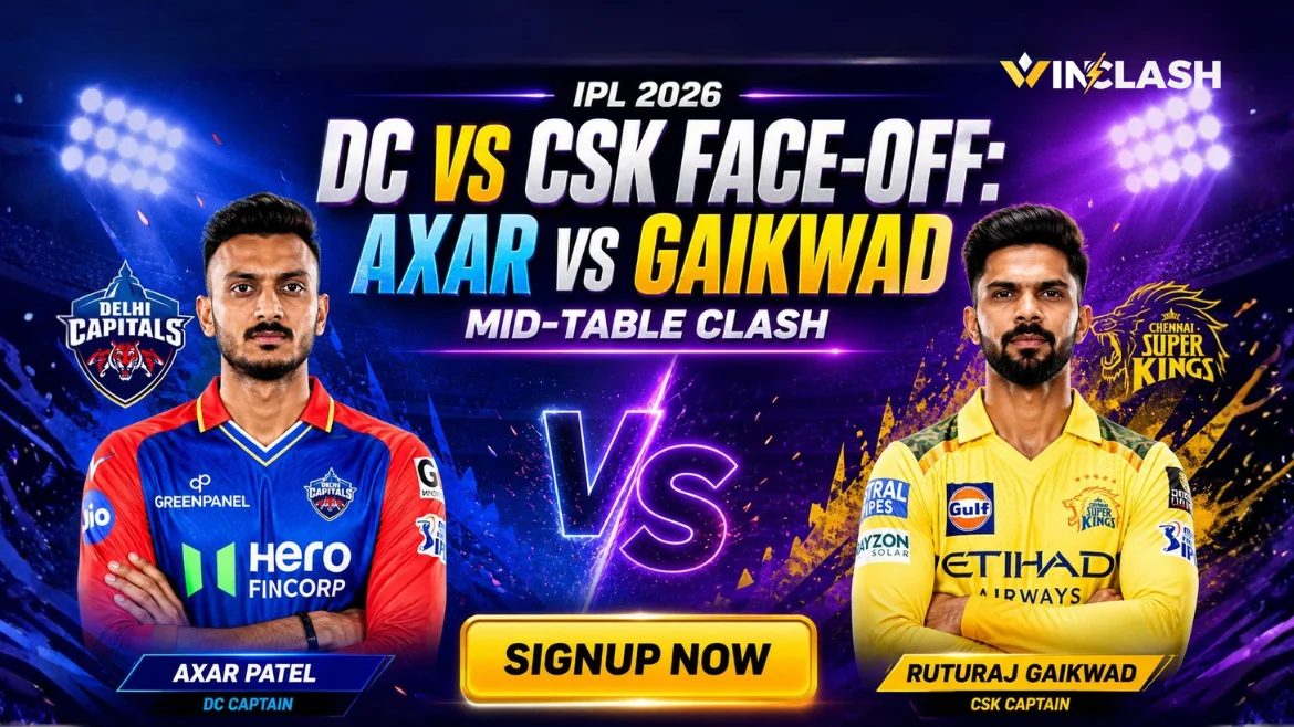 DC vs CSK Face-Off: Axar vs Gaikwad Mid-Table Clash