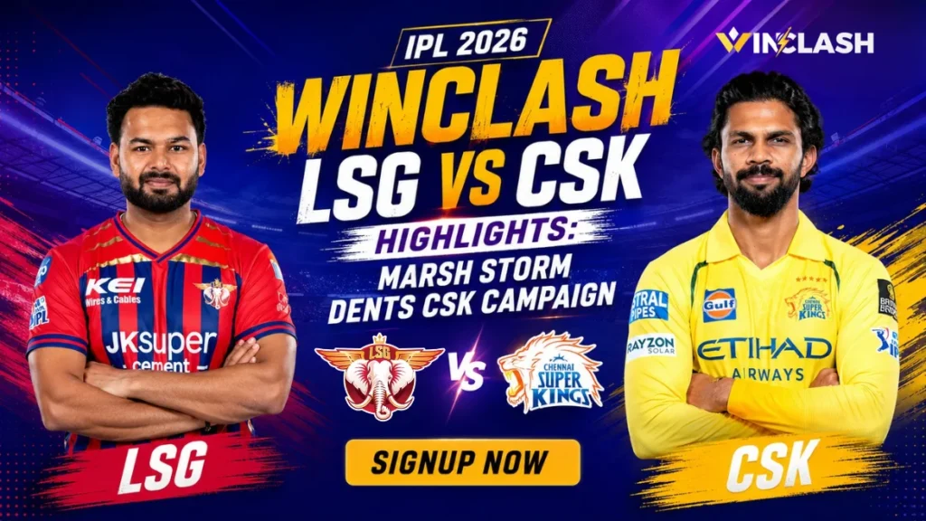 Winclash LSG vs CSK Highlights: Marsh Storm Dents CSK Campaign