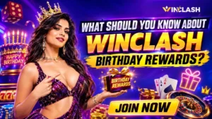 What Should You Know About WinClash Birthday Rewards