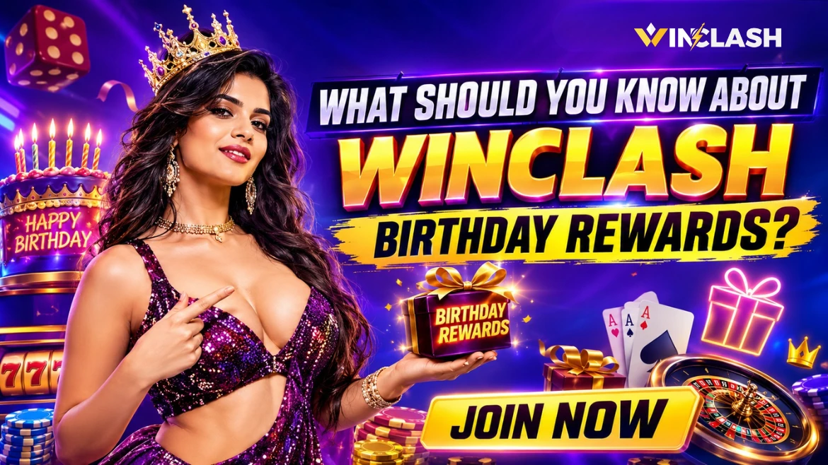 What Should You Know About WinClash Birthday Rewards