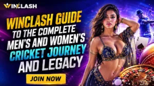 WinClash Guide to the Complete Men's and Women's Cricket Journey and Legacy